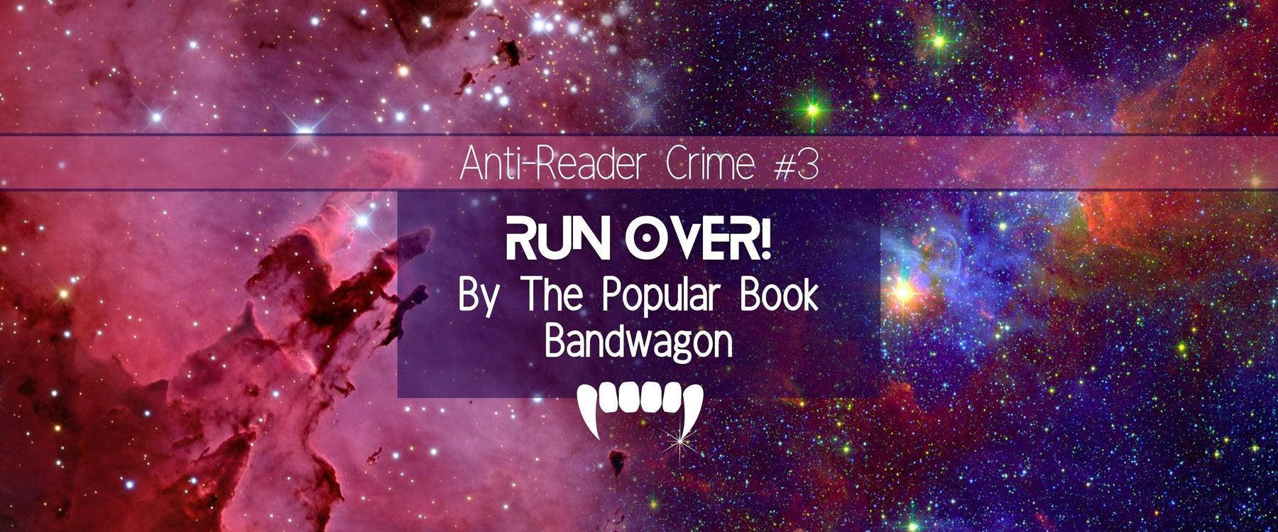 Run Over By the Popular Book Bandwagon |  Anti-Reader Crime #3