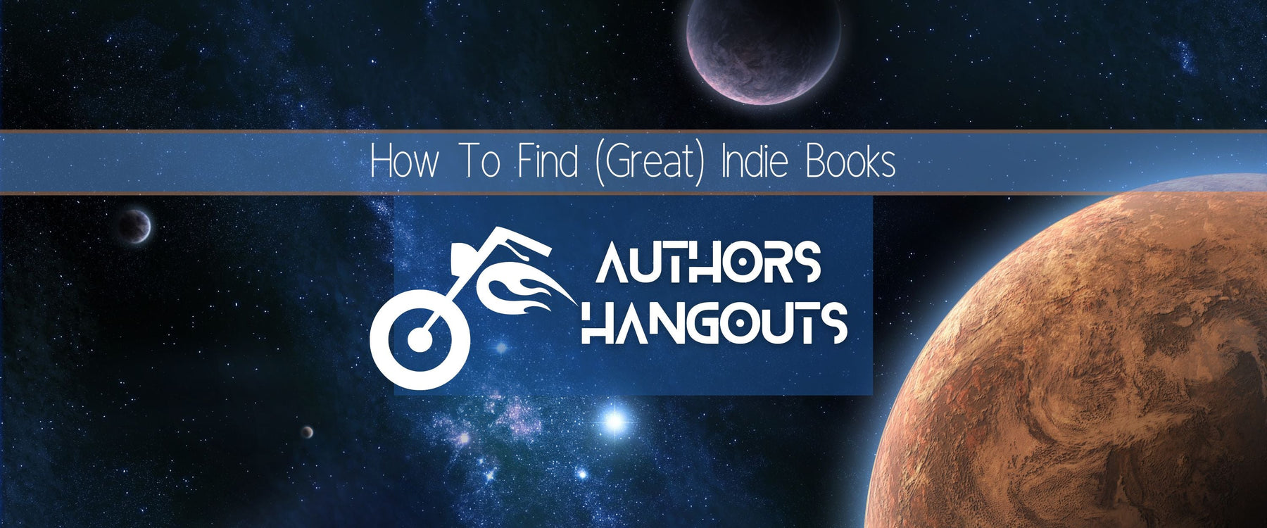 Author Hangouts |  How To Find (Great) Indie Books