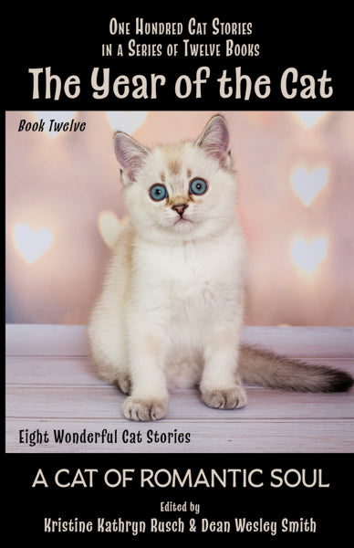 The Year of the Cat: A Cat of Romantic Soul Edited by Kristine Kathryn Rusch & Dean Wesley Smith