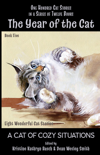 The Year of the Cat: A Cat of Cozy Situations Edited by Kristine Kathryn Rusch & Dean Wesley Smith