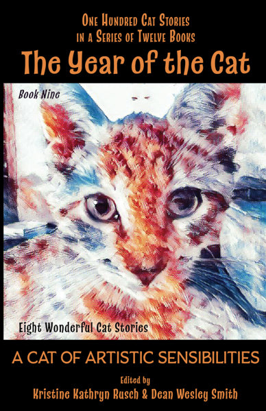 The Year of the Cat: A Cat of Artistic Sensibilities Edited by Kristine Kathryn Rusch & Dean Wesley Smith