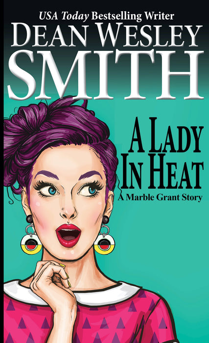 A Lady in Heat by Dean Wesley Smith