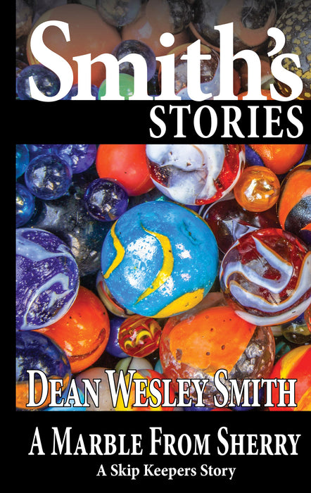 A Marble from Sherry by Dean Wesley Smith