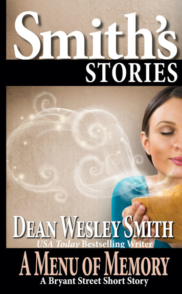 A Menu of Memory: A Bryant Street Story by Dean Wesley Smith