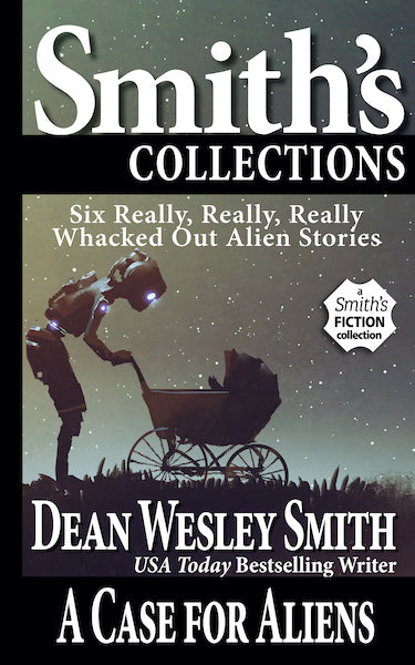 A Case for Aliens by Dean Wesley Smith