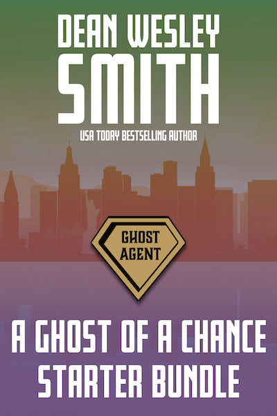 A Ghost of a Chance Starter Bundle by Dean Wesley Smith