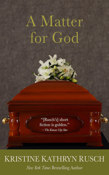 A Matter for God by Kristine Kathryn Rusch