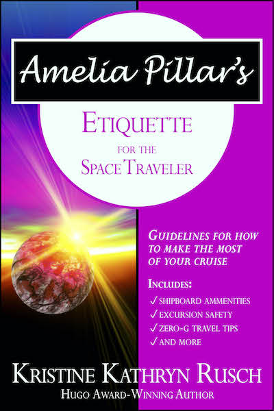 Amelia Pillar’s Etiquette for the Space Traveler by Kristine Kathryn Rusch