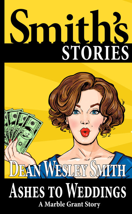 Ashes to Weddings by Dean Wesley Smith