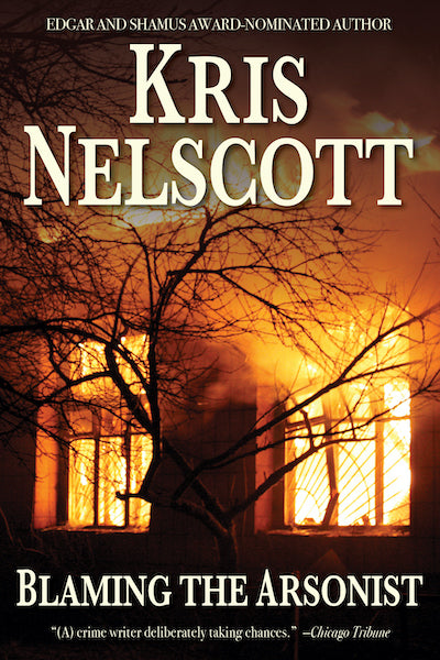 Blaming the Arsonist by Kris Nelscott