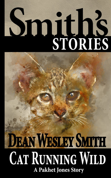 Cat Running Wild: A Pakhet Jones Story by Dean Wesley Smith
