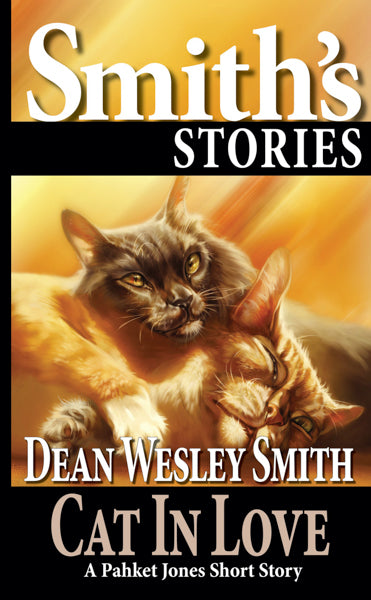 Cat in Love: A Pakhet Jones Short Story by Dean Wesley Smith