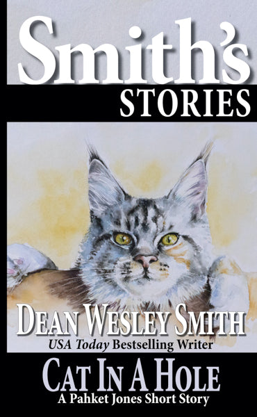 Cat in a Hole: A Pakhet Jones Story by Dean Wesley Smith