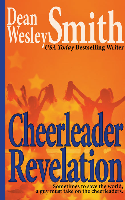 Cheerleader Revelation by Dean Wesley Smith