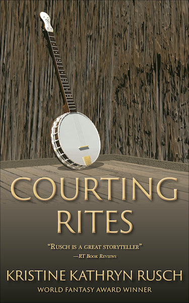 Courting Rites by Kristine Kathryn Rusch
