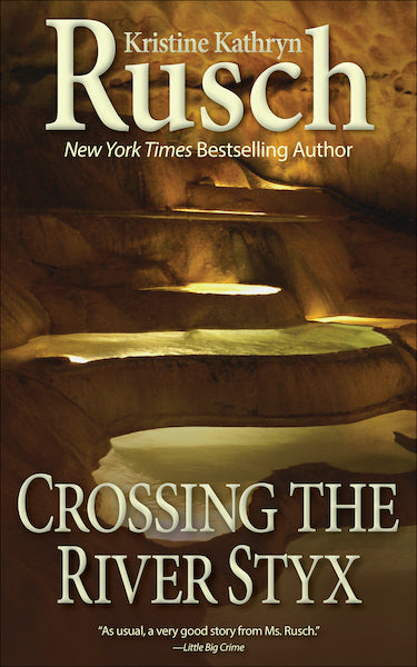 Crossing the River Styx by Kristine Kathryn Rusch
