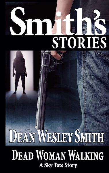 Dead Woman Walking: A Sky Tate Story by Dean Wesley Smith