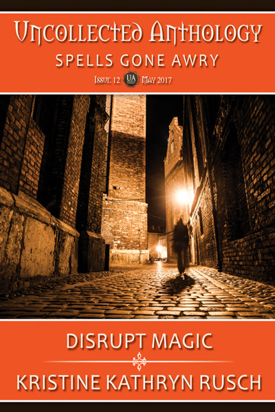 Disrupt Magic: An Abracadabra Inc. Story by Kristine Kathryn Rush