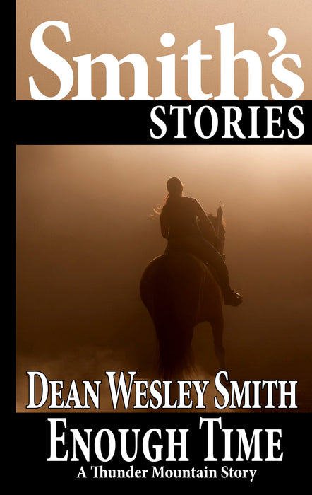 Enough Time by Dean Wesley Smith