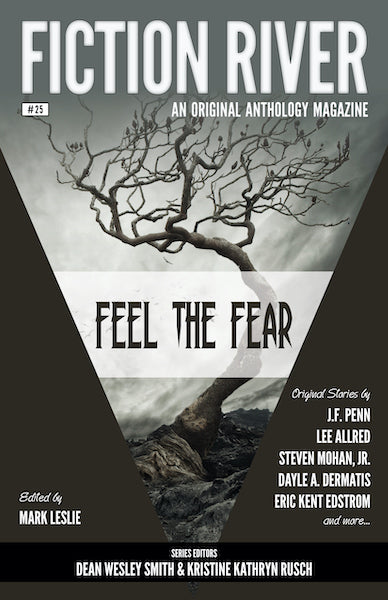 Fiction River: Feel the Fear edited by Mark Leslie