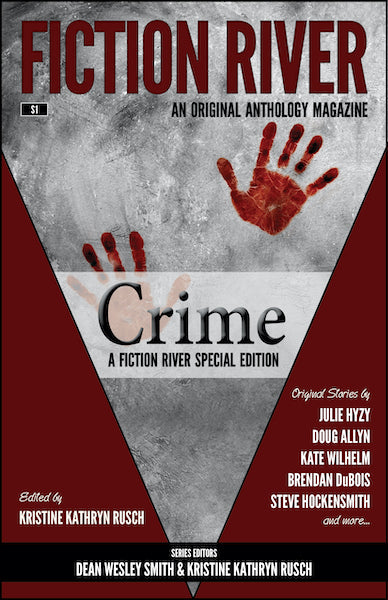 Fiction River Special Edition: Crime Edited by Kristine Kathryn Rusch