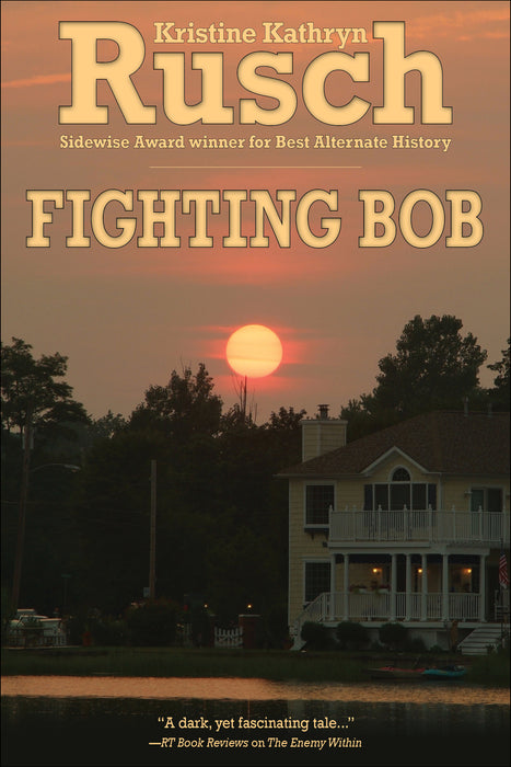 Fighting Bob by Kristine Kathryn Rusch