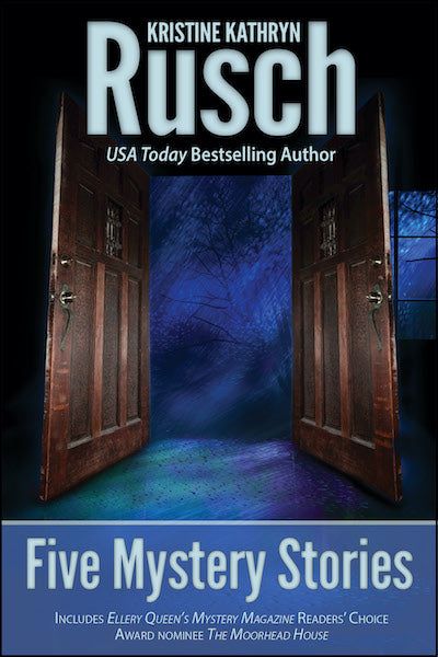 Five Mystery Stories by Kristine Kathryn Rusch