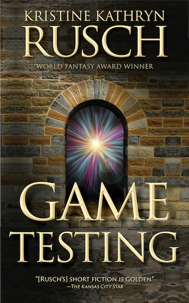 Game Testing by Kristine Kathryn Rusch