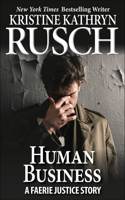 Human Business: A Faerie Justice Story by Kristine Kathryn Rusch