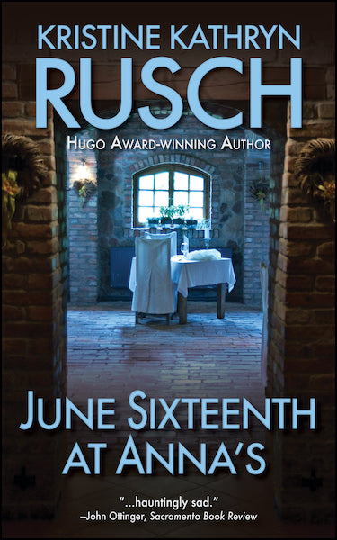 June Sixteenth at Anna's by Kristine Kathryn Rusch