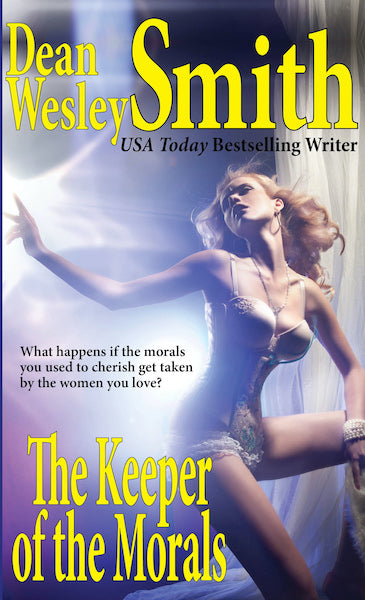 The Keeper of the Morals by Dean Wesley Smith