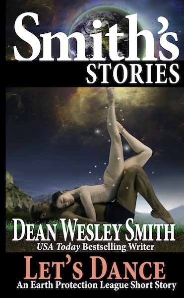 Let's Dance: An Earth Protection League Short Story by Dean Wesley Smith