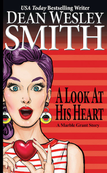 A Look at His Heart by Dean Wesley Smith