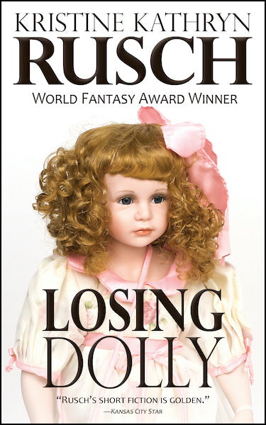 Losing Dolly by Kristine Kathryn Rusch
