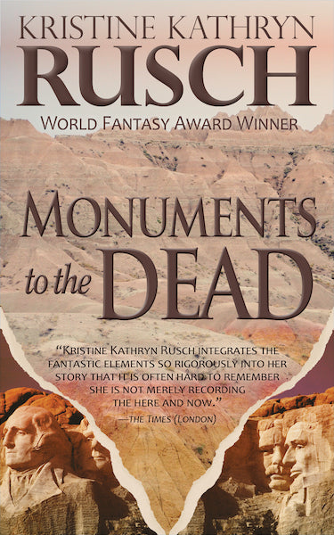 Monuments to the Dead by Kristine Kathryn Rusch