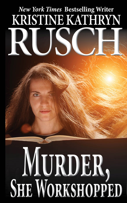 Murder, She Workshopped by Kristine Kathryn Rusch