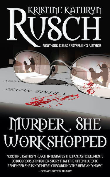 Murder, She Workshopped by Kristine Kathryn Rusch