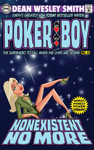 Nonexistent No More: A Poker Boy Story by Dean Wesley Smith
