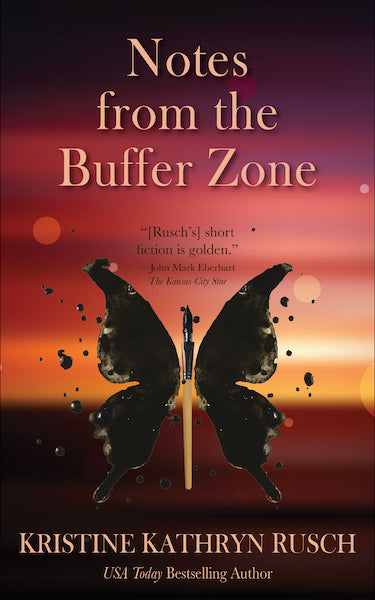 Notes from the Buffer Zone by Kristine Kathryn Rusch