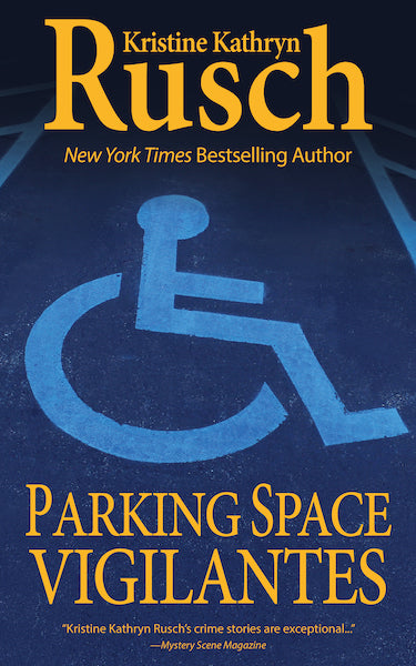 Parking Space Vigilantes by Kristine Kathryn Rusch
