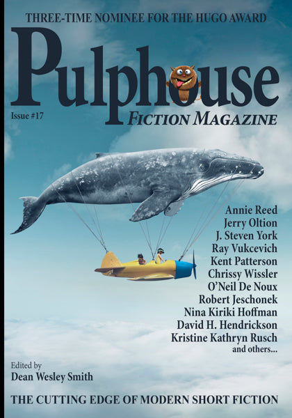 Pulphouse Fiction Magazine: Issue #17 Edited by Dean Wesley Smith