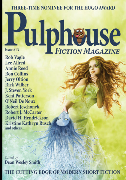 Pulphouse Fiction Magazine: Issue #13 Edited by Dean Wesley Smith