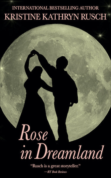 Rose in Dreamland by Kristine Kathryn Rusch