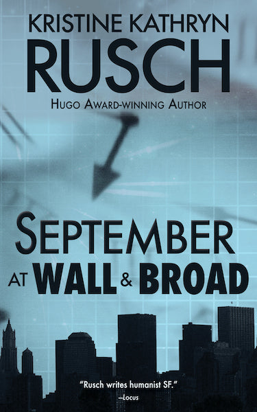 September at Wall and Broad by Kristine Kathryn Rusch