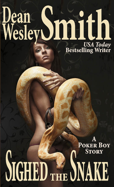 Sighed the Snake: A Poker Boy Story by Dean Wesley Smith