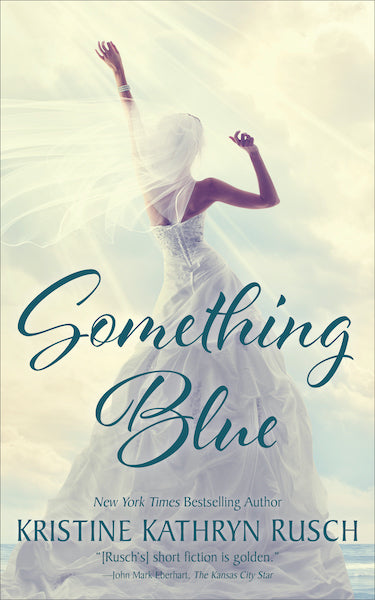 Something Blue by Kristine Kathryn Rusch