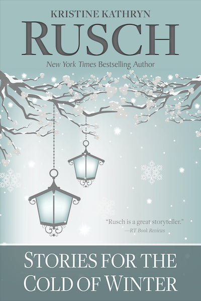 Stories for the Cold of Winter by Kristine Kathryn Rusch