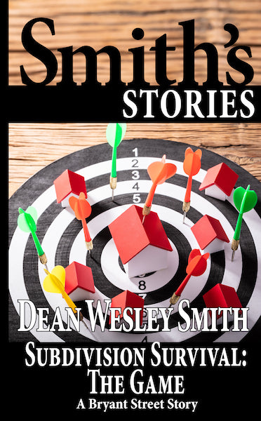 Subdivision Survival: The Game: A Bryant Street Story by Dean Wesley Smith