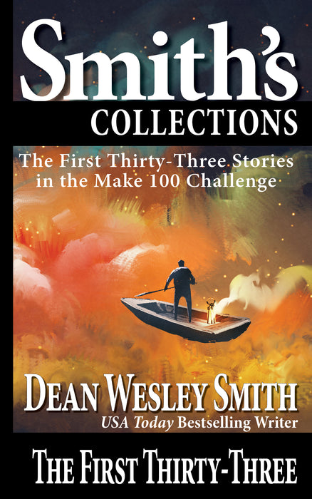 The First Thirty-Three by Dean Wesley Smith