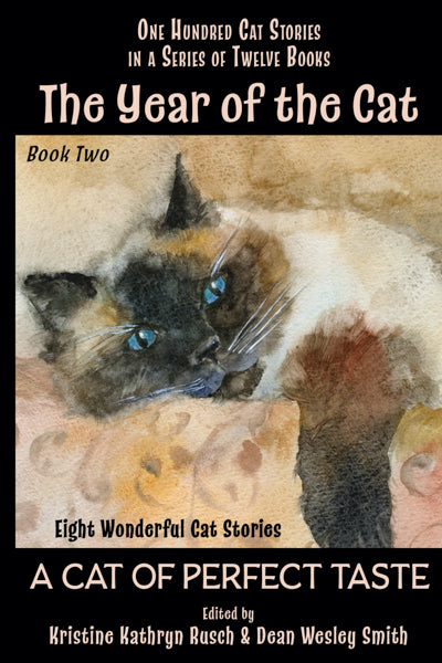 The Year of the Cat: A Cat of Perfect Taste Edited by Kristine Kathryn Rusch & Dean Wesley Smith